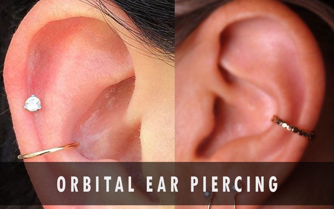 Orbital Ear Piercing – HOWDY, PIERCING LOVER! XOXO